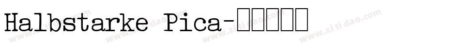 Halbstarke Pica字体转换